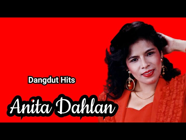 Anita Dahlan Hits class=