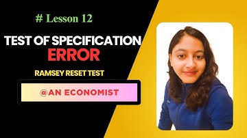 12. How to DETECT Specification Error? | Ramsey RESET Test Explained (Steps + Coding) | AN Economist