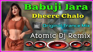 Babuji Jara Dhire Chalo || Original Trance Mix || Bijli Khadi Dj - Hindi Dj Gana | Dj Rc Remix