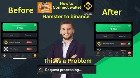 How to connect hamster to binance account (Request Processing) Problem solved watch this video