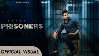 Prisoners (Official Visuals) | Baaghi | New Punjabi Songs 2024 | Jassi X | Latest Punjabi Songs 2024