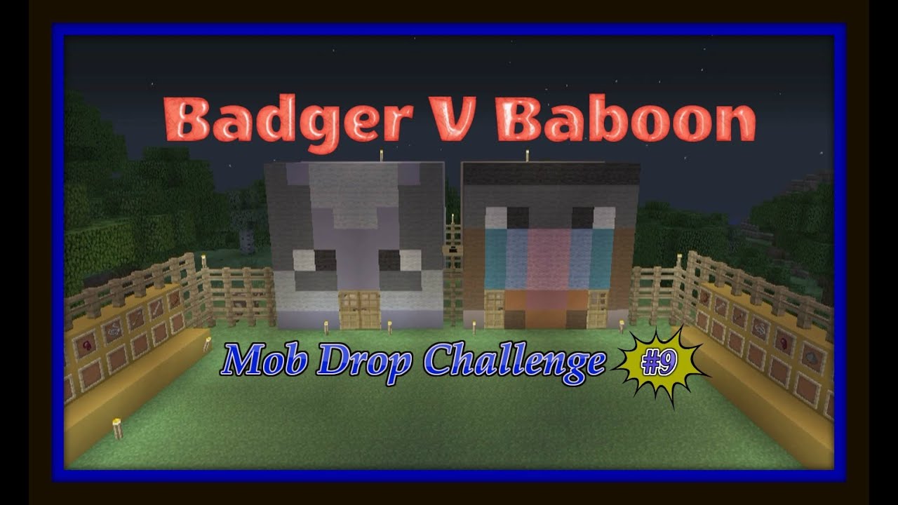 Badger V Baboon - Mob Drop Challenge #9