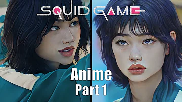 AI Turns Squid Game Into An Anime Part 1 | Kang Sae-byeok Scenes | HD 60FPS