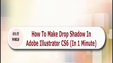 How to Make a Drop Shadow in Illustrator CS6 (In 1 Minute)