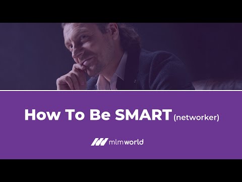 How To Be SMART(networker) - for MLM | #GrowWithMLMWorld by www.MLMWorld.in