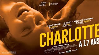 Bande annonce Charlotte a 17 ans 