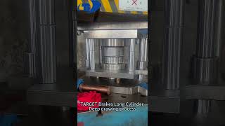 TARGET Brakes Long Cylinder Deep drawing process