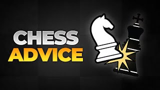 Chess Advice You Don't Want, But Need.