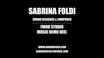 Sabrina Foldi - FMOD Studio Music Demo Reel