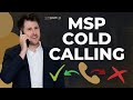 MSP Cold Calling - MSP Marketing Guide - Does Cold Calling Work For Managed Services?!