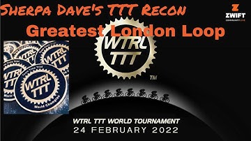 WTRL TTT World Tournament - on Greatest London Loop