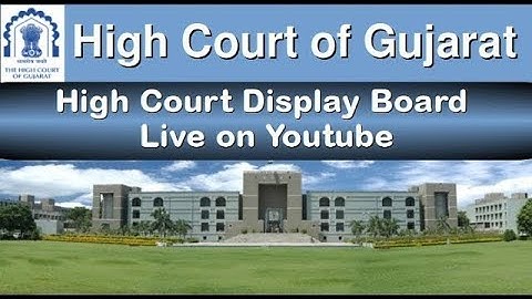 Gujarat High Court Display Board Live on YouTube -  22nd December 2025