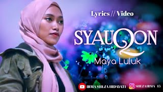 MAYA LULUK - Syauqon | Lyrics   Cover Video Kreasi | 🎧