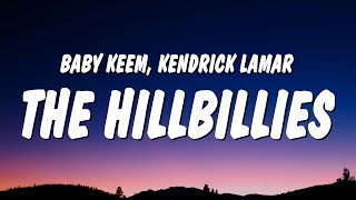 Baby Keem \& Kendrick Lamar - The Hillbillies (Lyrics)