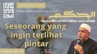 Hikmah ke 70 - Terlihat pintar sejatinya bodoh