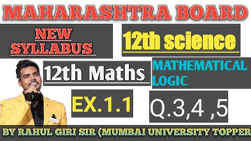 MATHEMATICAL LOGIC |EX.1.1 |  Q.3 , 4 , 5 | 12TH SCIENCE NEW SYLLABUS  | MAHARASHTRA BOARD