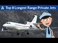 Top 8 Longest Range Private Jets In The World