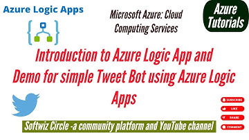 Azure Logic Apps: Use Cases and Tutorial for Building a Simple Tweet Bot
