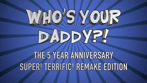Download Who S Your Daddy 2 Trailer Mp3 Free And Mp4