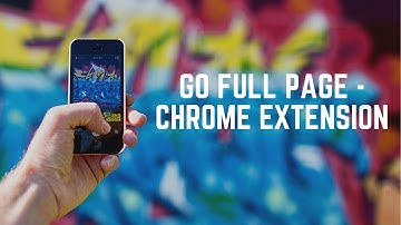 Go Full Page Chrome Extension | Beginner