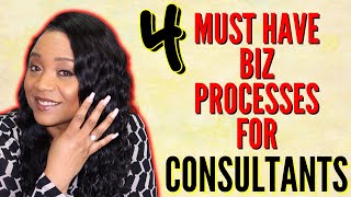 The 4 Basic Processes You Must Have For Your Consulting Business