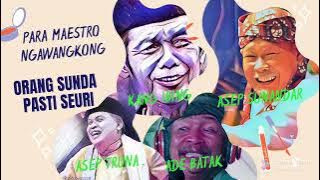 para maestro sunda ngadongeng. pasti orang sunda seuri.kang ibing,asep truna,asep sunandar,ade batak