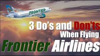 The Do's and Don'ts of Flying Frontier Airlines