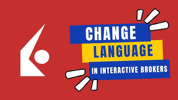 How to Change Language in Interactive Brokers in 2024?