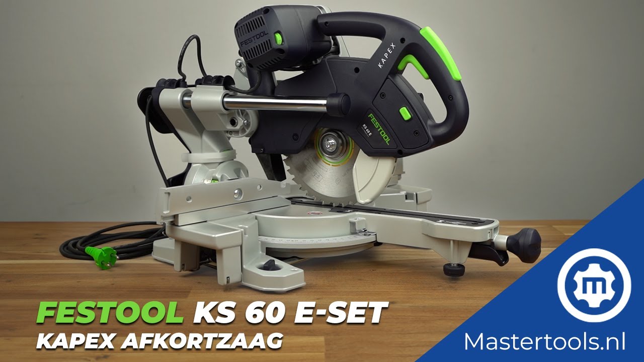 Festool KS 60 E-Set Kapex Afkortzaag | Mastertools.nl - YouTube