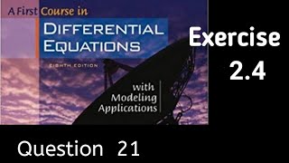Exercise 2.4  || Question 21 || Differential Equations