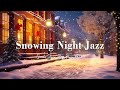 Snowing Night Jazz Instrumental Music - Gentle Sleep Jazz Piano Music - Relaxing Background Music