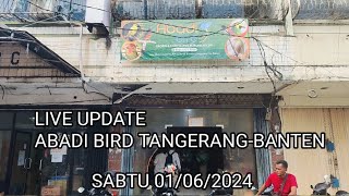 Update ABADI BIRD TANGERANG-BANTEN harga & stok burung bahan Sabtu 01/06/2024
