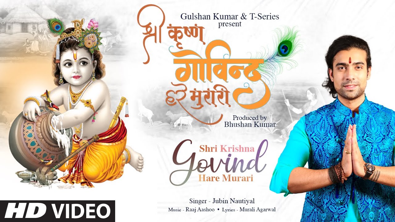 Jubin Nautiyal Shri Krishna Govind Hare Murari  Raaj Aashoo Murali A  Bhushan Kumar  T Series