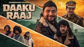 Daaku Raaj | Round2World | R2W