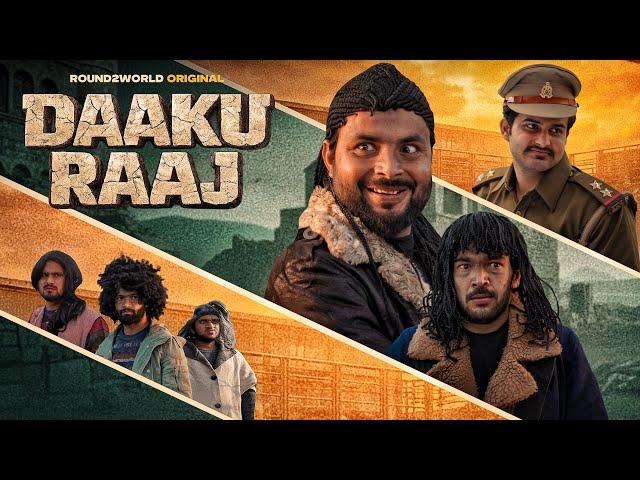 Daaku Raaj | Round2World | R2W