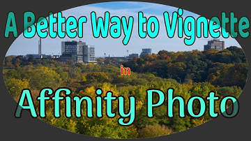 A Better Way to Vignette in Affinity Photo