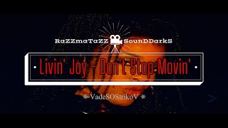 Livin' Joy - Don't Stop Movin' (1996) 𝐑◦𝐒◦𝐃™