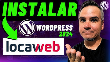✅COMO INSTALAR WORDPRESS NA LOCAWEB PASSO A PASSO 2024