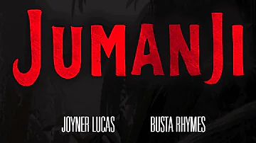 Joyner Lucas feat Busta Rhymes - Jumanji