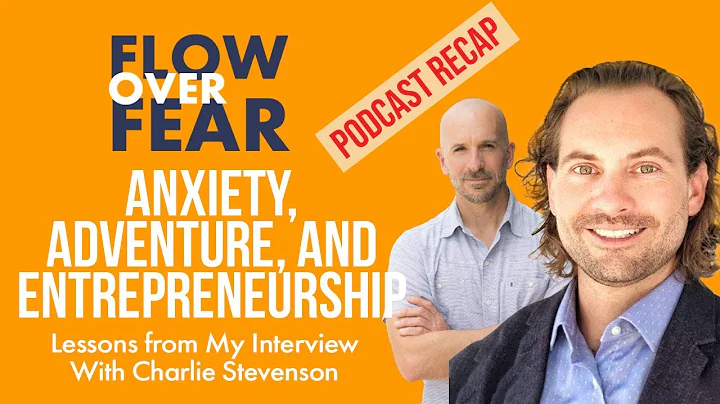 Anxiety, Adventure, and Entrepreneurship...  Lesso...
