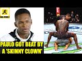Israel Adesanya reacts to Paulo Costa saying he lost at UFC 253 because he was hungover,Jan,UFC 259