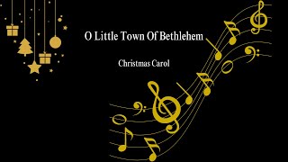 O Little Town Of Bethlehem | Traditional Christmas Carol