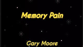 Memory Pain - Gary Moore