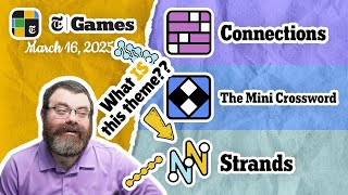 NYT Connections Mini Crossword and Strands March 16 2025