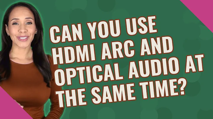 Can you use HDMI ARC and optical audio at the same time?