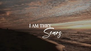 I AM THEY│SCARS (ACOUSTIC)│LYRIC VIDEO