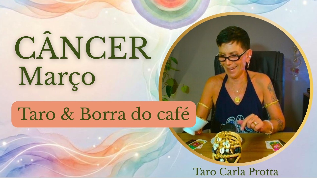 #câncer♋ Março 🪬Taro & Borra do Café