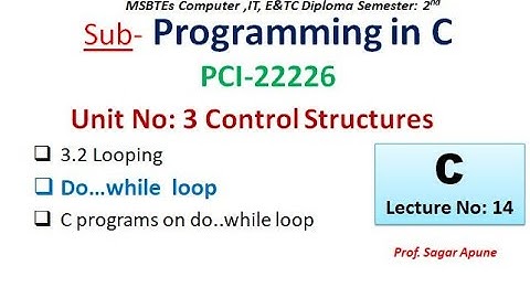 Lecture-14: C Programming | Unit-3 |3.2 Looping | Do...While loop with programs