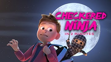 Checkered Ninja (2018) In 2 Minutes