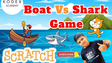 Create Water Boat vs Shark Game in Scratch | Fun Ocean Chase & Rock Hurdles Tutorial | Kodex Academy